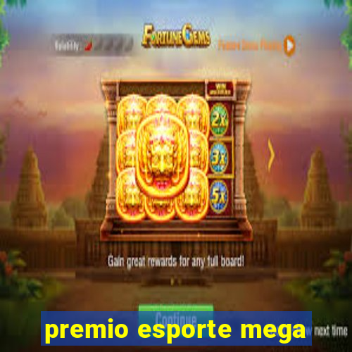 premio esporte mega